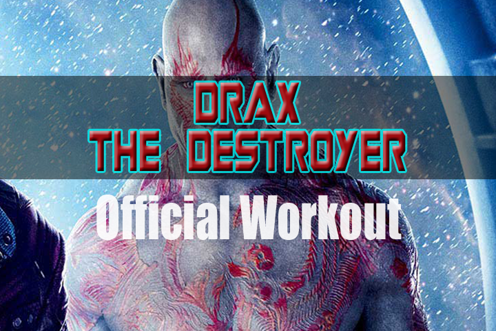 Drax the Destroyer Official Workout